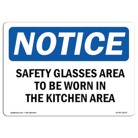Signmission OSHA Sign, Glasses Are To Worn In Kitchen Area, 10in X 7in Aluminum, 10" W, 7" H, Landscap OS-NS-A-710-L-18165